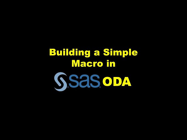 Building a Simple Macro in SAS ODA – Demonstration