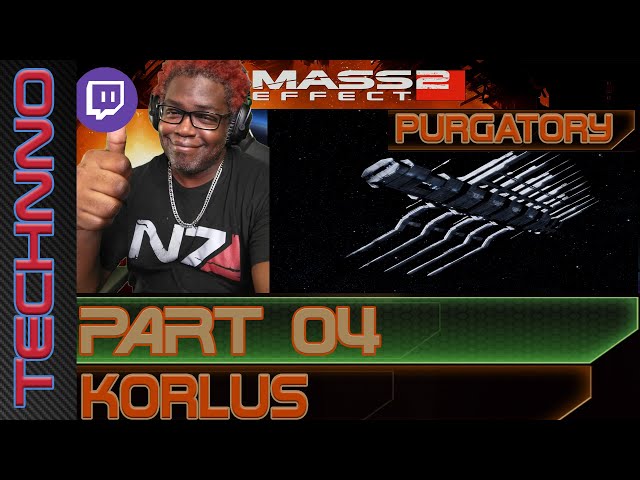 Mass Effect: Legendary Edition | Mass Effect 2 - Part 4| Purgatory , Korlus