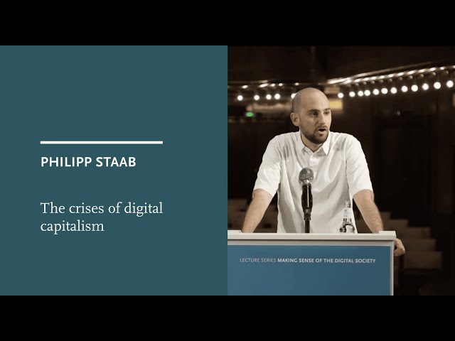 Philipp Staab: The crises of digital capitalism