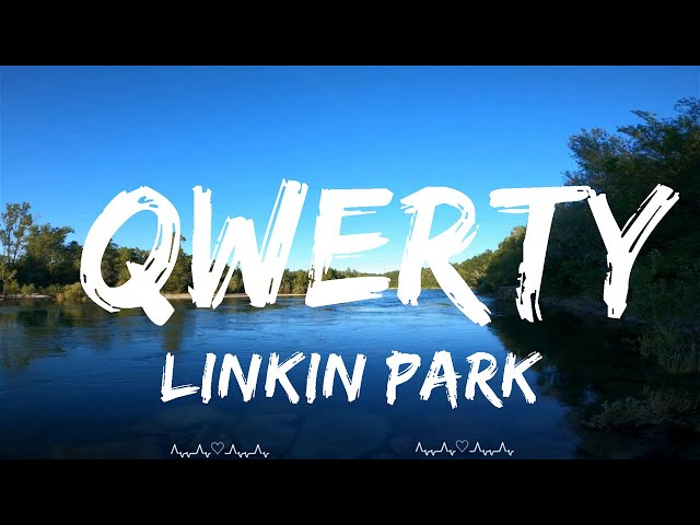 Linkin Park - QWERTY (Lyrics)  || Mina Music