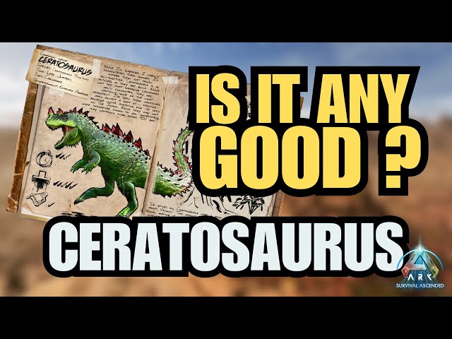 Ceratosaurus Everything You Need To Know | Ark Survival Ascended