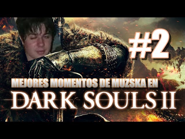 Mejores Momentos de Muzska en Dark Souls II (Días 3 y 4) - El Bandicoot