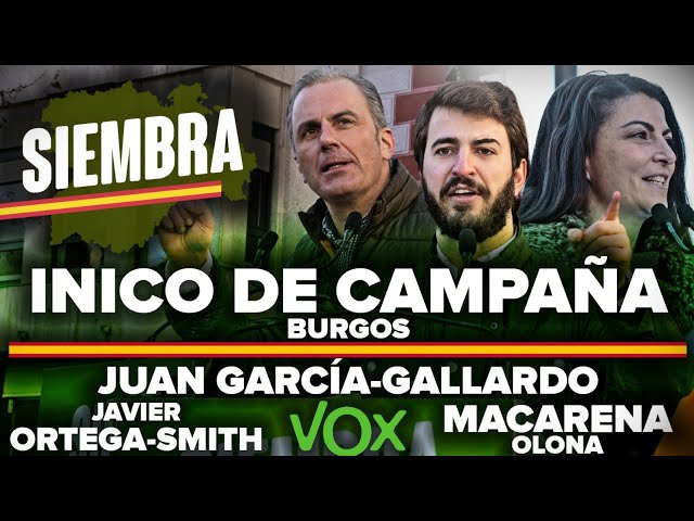 DIRECTO INICIO CAMPAÑA VOX CASTILLA Y LEÓN GARCÍA-GALLARDO-ORTEGA SMITH Y MACARENA OLONA || RoberSR