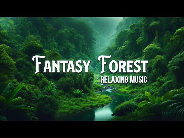 Start Your Day Refreshed - Morning Relaxing Music & Nature Sounds | Fantasy Forest
