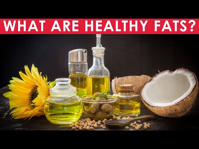 What Are Healthy Fats? Surprising Changes To Outdated Scientific Advice