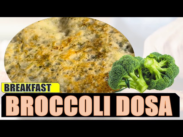 Broccoli Dosa 🥦🥦 - A delicious, nutrient rich recipe