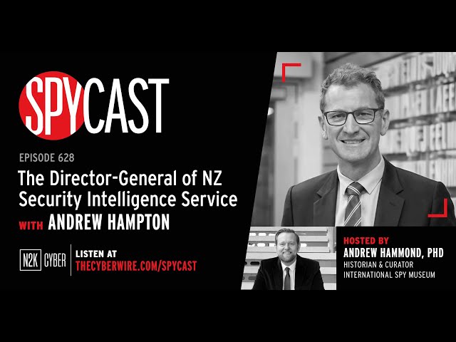 SpyCast - The Director-General of NZ Security Intelligence Service – with Andrew Hampton