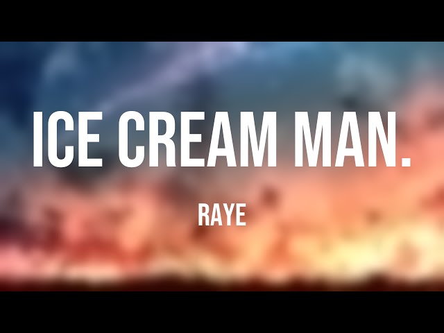 Ice Cream Man. - Raye [On-screen Lyrics] 💌