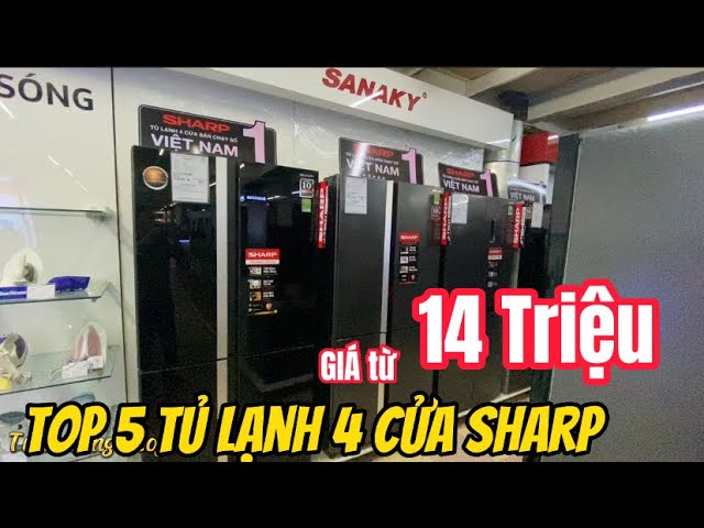 Tốp 5 Tủ lạnh Sharp 4 cửa Giá từ 14 Triệu - Hàng nhập Thái Lan - Giá Giảm Sâu nhất dịp 20.11