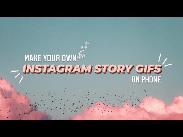 How To Make Your Own Instagram Story GIFS on Phone Using PicsArt | Super Easy