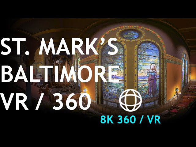 360 Virtual Tour of St. Mark's Church - Doors Open Baltimore 2020