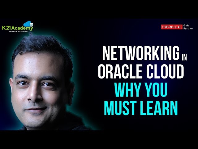 Networking in Oracle Cloud: Who Should Learn & Why