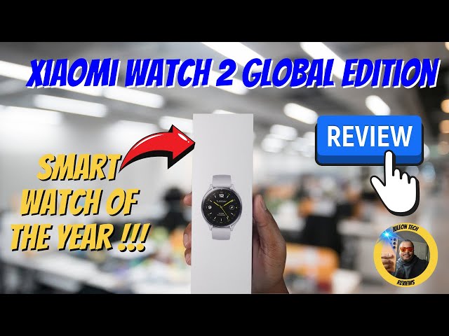 Xiaomi Watch 2 Global Edition - Unboxing and Review!