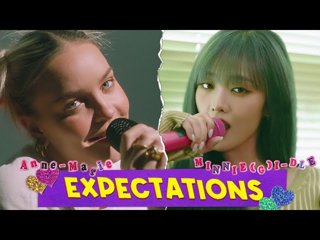 Anne-Marie, MINNIE ((G)I-DLE) - Expectations