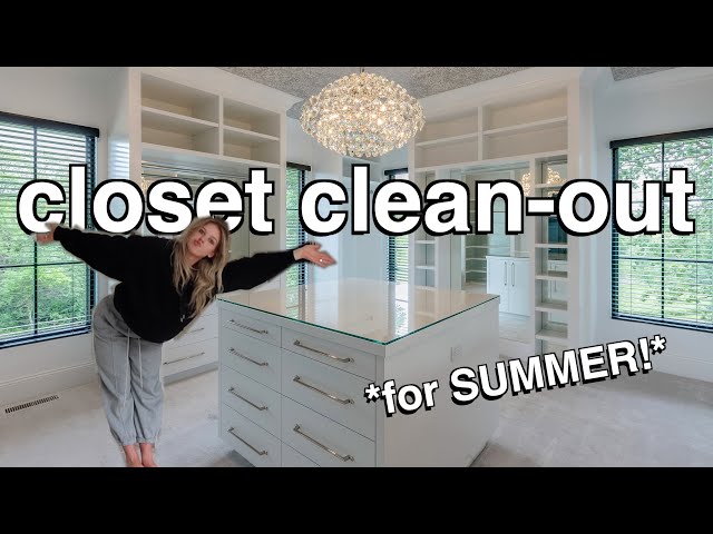 CLOSET CLEAN-OUT for SUMMER 2024