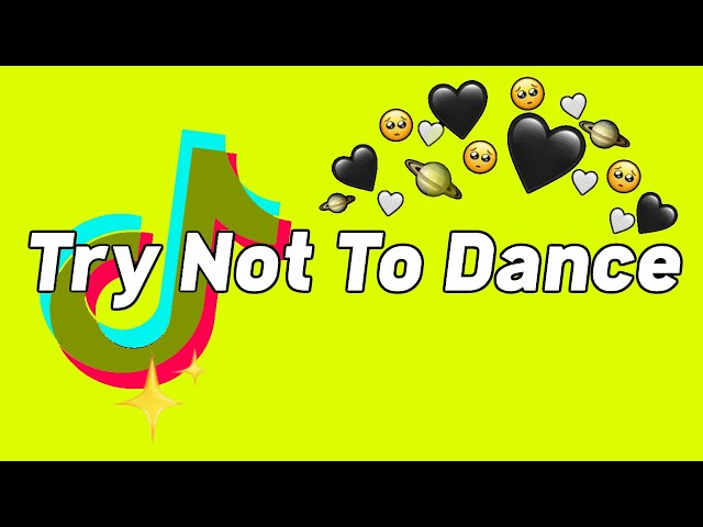 TRY NOT TO DANCE: *TikTok Songs August 2022*