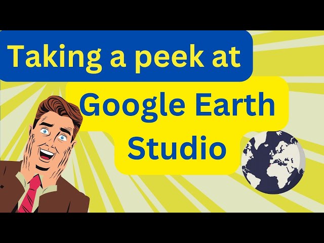 Make videos of famous places Google Earth Studio