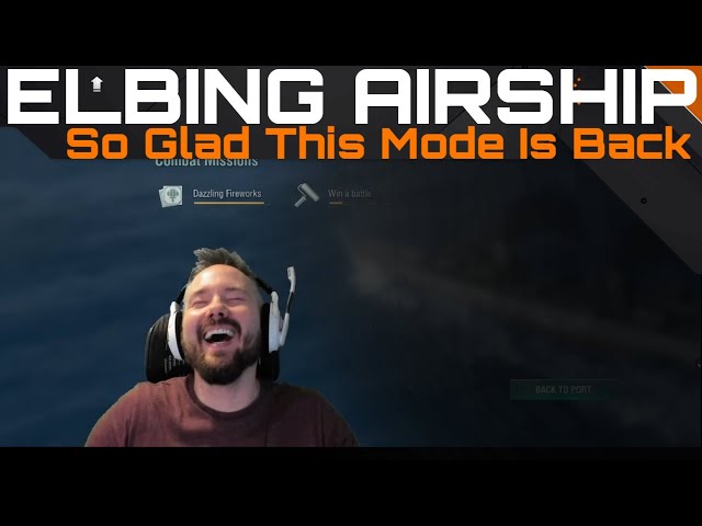 Elbing Airship - So Glad This Mode Is Back