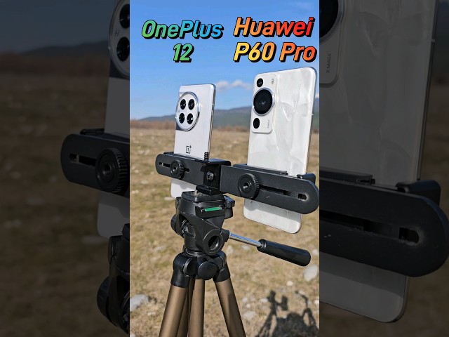 OnePlus 12 vs Huawei P60 Pro: Camera Battle