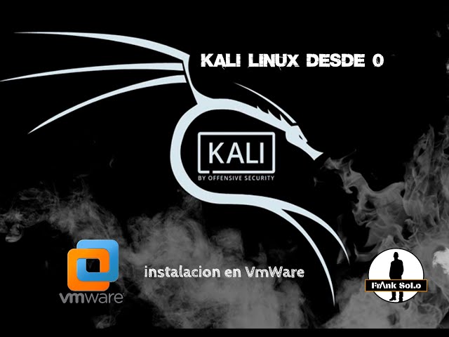 Como instalar Kali Linux en VmWare paso a paso