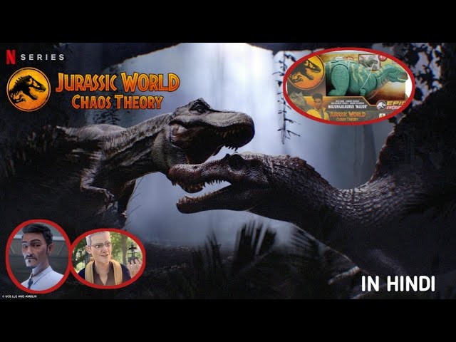 Jurassic World Chaos Theory New Information And Toy Images Discussion In Hindi