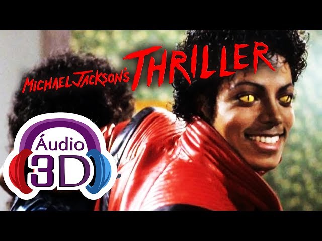 Michael Jackson - Thriller - 3D AUDIO