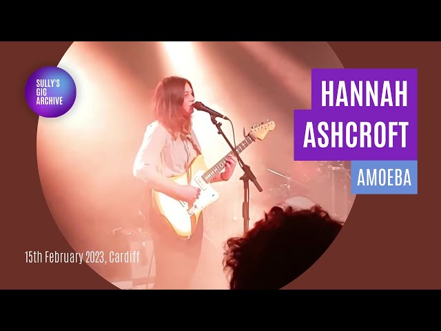 Hannah Ashcroft - Amoeba [Live] - Cardiff (15 February 2023)