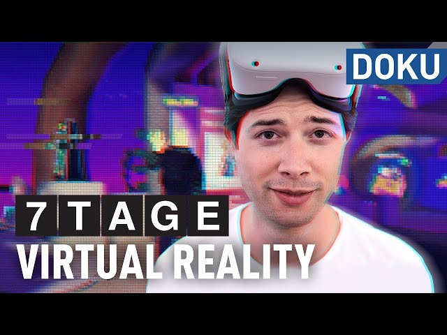 7 Days Virtual Reality | documentaries & reports