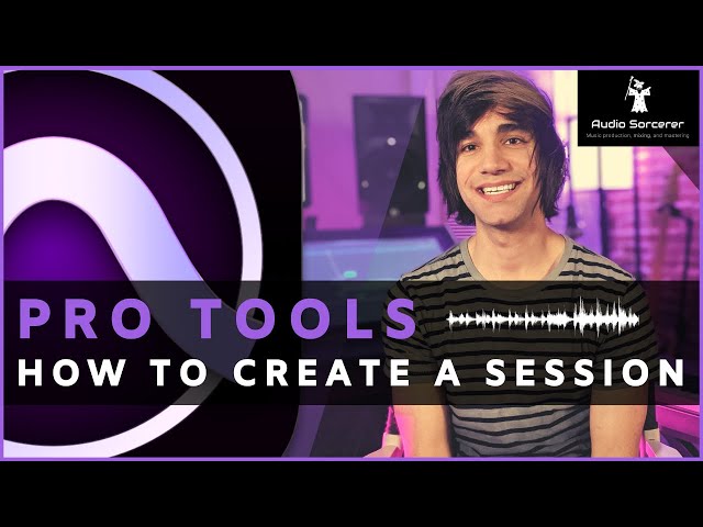 Pro Tools Tutorial | How To Create A Session From Scratch! @avid