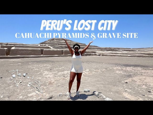 The Lost City of Peru; The Cahuachi Pyramids & cemetry || Peru archaelogical site