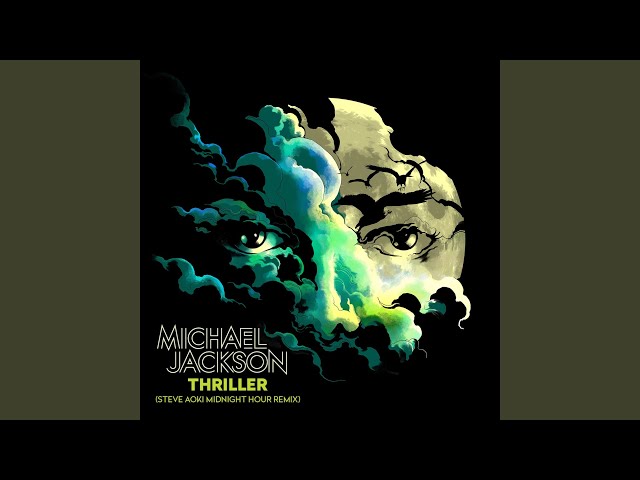 Thriller (Steve Aoki Midnight Hour Remix)