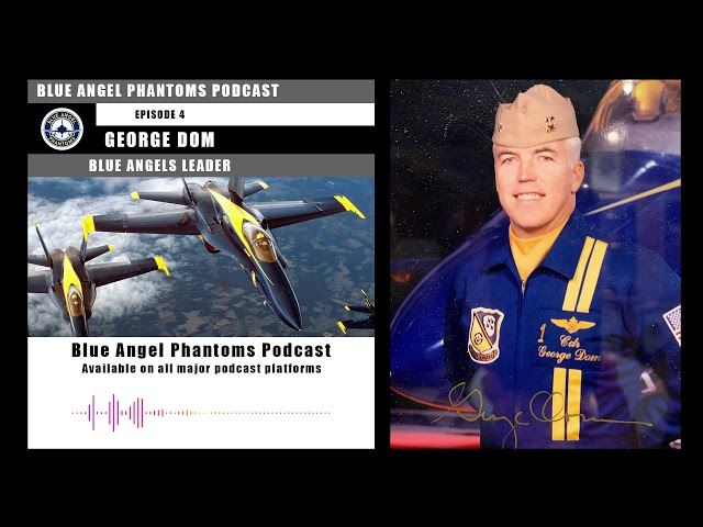 Podcast: Blue Angels Leader, George Dom (1997 - 1998)