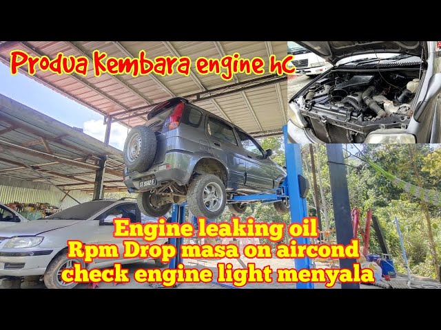 Engine leaking teruk/check engine light menyala/Rpm drop masa on aircond/exhaust putus.#Kembara