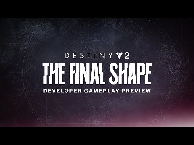 Destiny 2: The Final Shape Developer Gameplay Preview