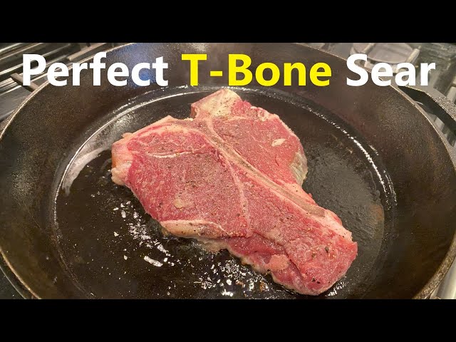 T Bone Steak Recipe - How to Perfectly Sear a T-bone in a cast iron Pan