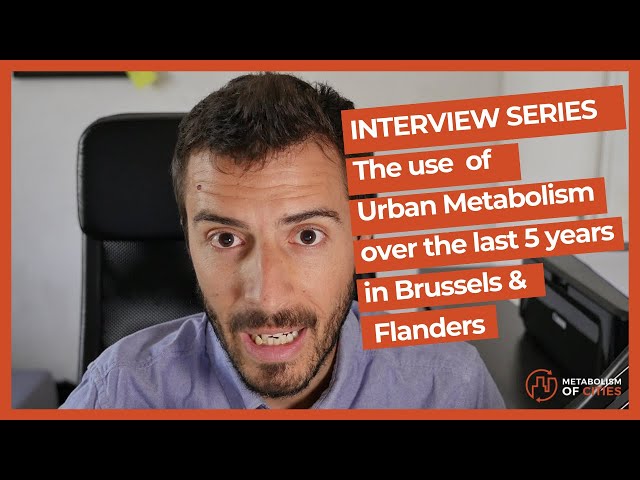 Introducing "The use urban metabolism over the last 5 years in Brussels & Flanders" interview series