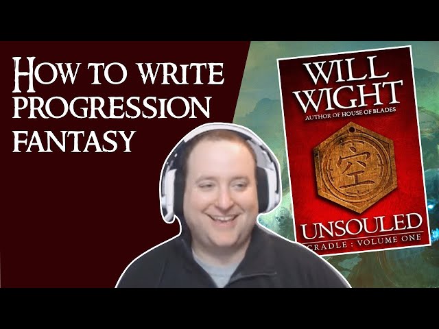 Writing progression fantasy: tips from Will Wight (Cradle)