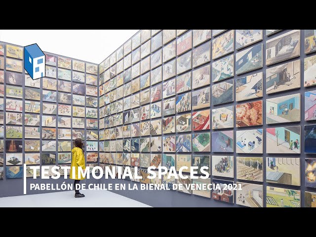 Testimonial Spaces: The Chilean Pavilion at the Venice Biennale 2021