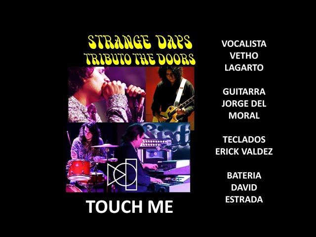 STANGE DAYS TOUCH ME TRIBUTO A THE DOORS