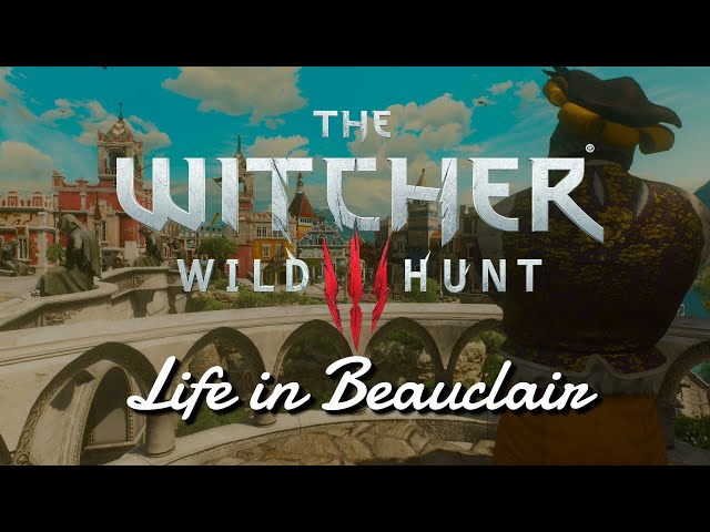 Witcher 3 - Life in Beauclair - Music & Ambience - OST Blood & Wine