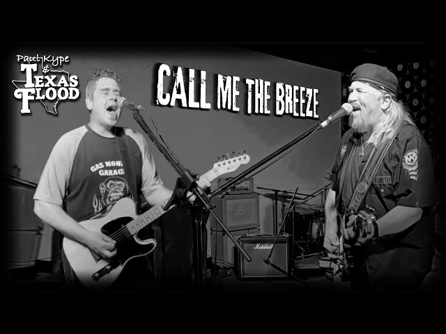 Call me the Breeze (J.J. Cale | Lynyrd Skynyrd) - Paul Kype and Texas Flood