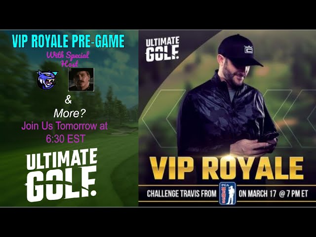 Ultimate Golf!   Pre-Game Show - VIP Royale Against Travis