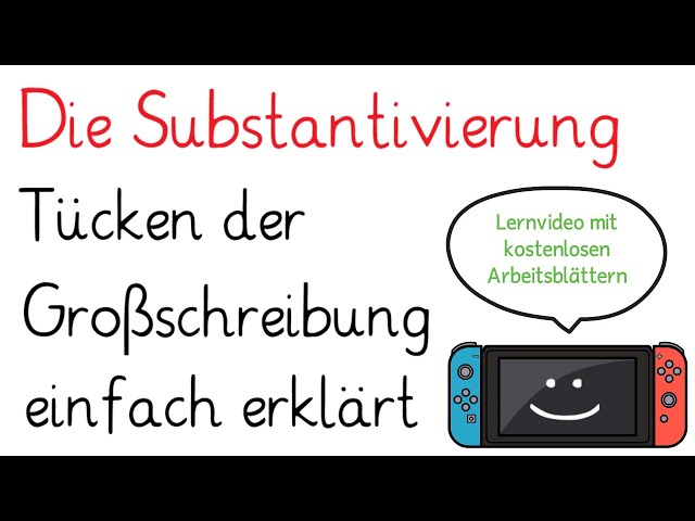Substantivierung - Großschreibung einfach erklärt | Deutsch lernen