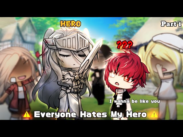 My Hero / Everyone Hates My Hero 🗡️✨ || Gacha Meme || Gacha Life || 가챠라이프 [ Original ]