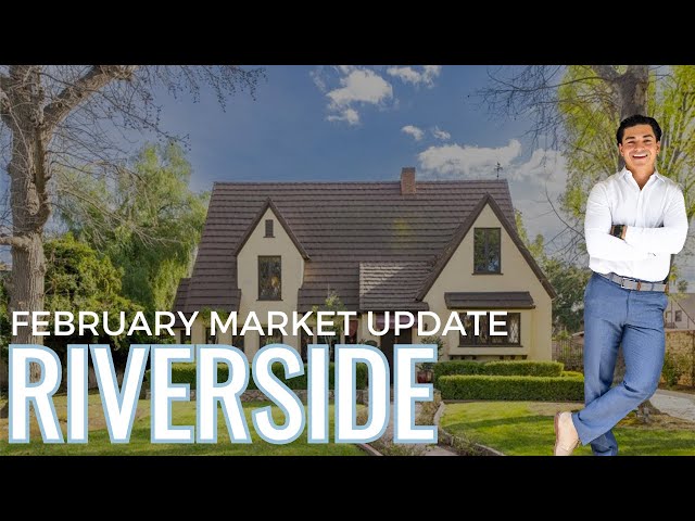 FEBRUARY Riverside market update