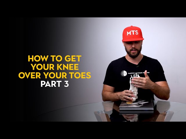 How To Get Your Knee Over Your Toes (Part 3)