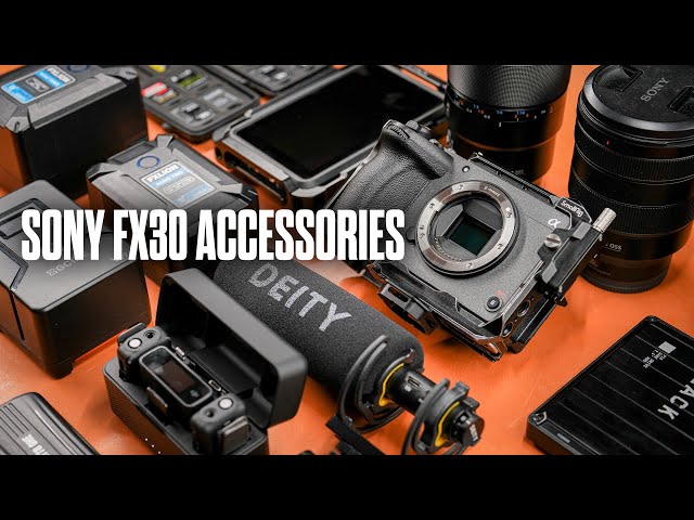 Best Sony FX30 Accessories for Better Shots