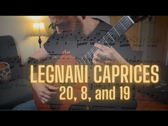 Legnani Caprices Nos. 20, 8, and 19