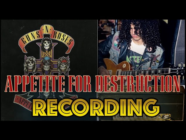 Behind The Recording Of 'Appetite For Destruction'- Guns N' Roses'