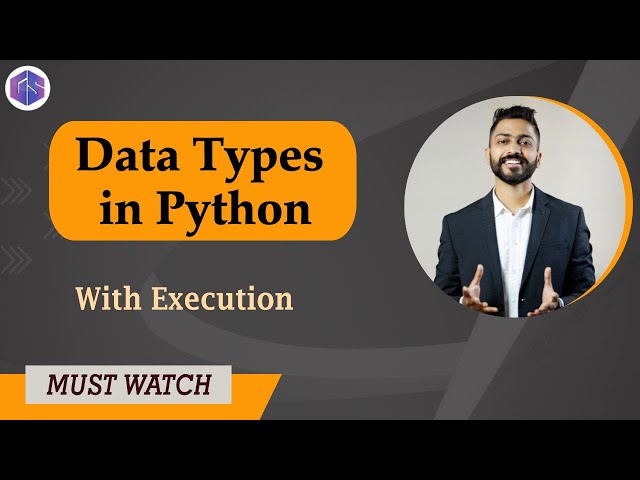 Lec-4: Data Types in Python 🐍 | Various Data Types with Execution 💻